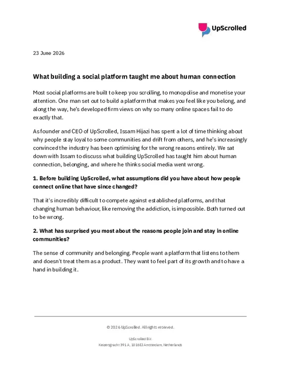 23 June 2026 - UpScrolled - What building a social platform taught me about human connection.pdf