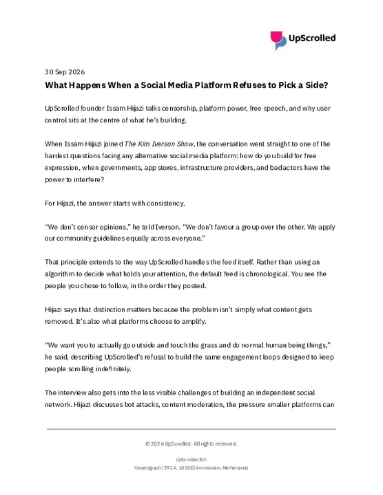 260930 - UpScrolled - Newsroom - What Happens When a Social Media Platform Refuses to Pick a Side_ .pdf