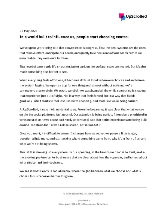 6 May 2026 - UpScrolled - In a world built to influence us, people start choosing control.pdf