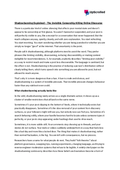 21 Jan 2026 - UpScrolled - Shadowbanning Explained - The Invisible Censorship Killing Online Discourse.docx.pdf